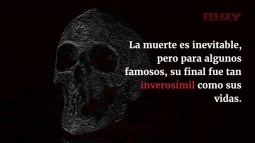 Muertes absurdas de famosos de la historia (Sarah Romero)