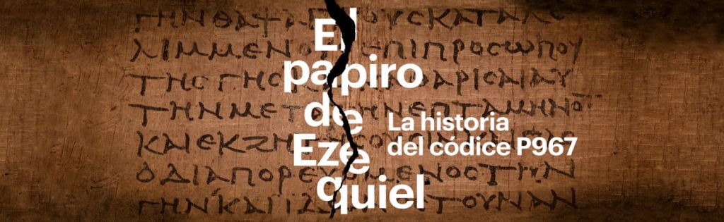 Exposición El papiro de Ezequiel.
