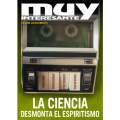 Muy Interesante — Edición coleccionista —La ciencia desmonta el espiritismo— 60